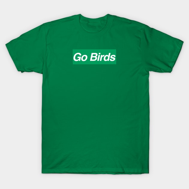 Go Birds Hype Beast T-Shirt by Tommymull Art 